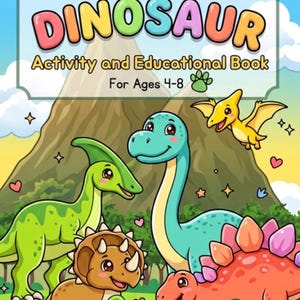 May include: A colorful dinosaur activity and educational book for ages 4-8 featuring a cartoon illustration of a green, blue, brown, red, and yellow dinosaur in a prehistoric landscape with a large mountain, green bushes, and blue sky.