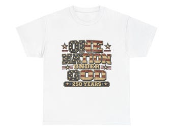 One Nation Under God 250 Years T-Shirt | American Flag Patriotic Typography