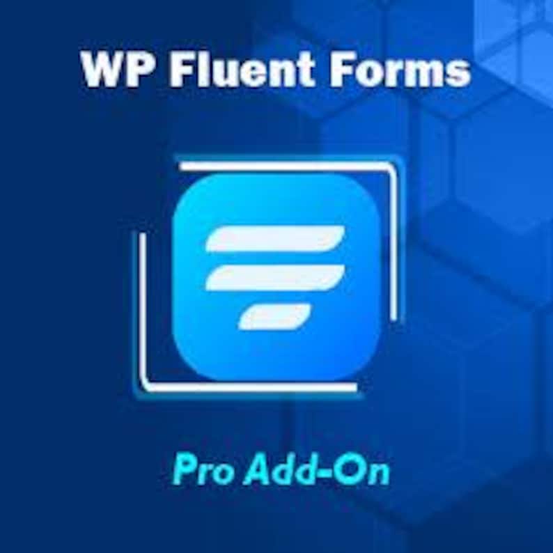 May include: A digital graphic for WP Fluent Forms Pro Add-On featuring a blue background with a hexagonal pattern. The center displays a rounded blue square icon with three white horizontal bars, framed by white lines, with text above and below.