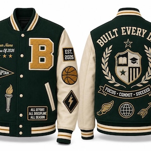 May include: A dark green and cream varsity jacket featuring a large letter B, patches including a basketball, mountain, torch, and the text Your Name Class Of 2026, Captain, All Effort All Discipline All Season, Built Every Day, and Focus Commit Succeed.