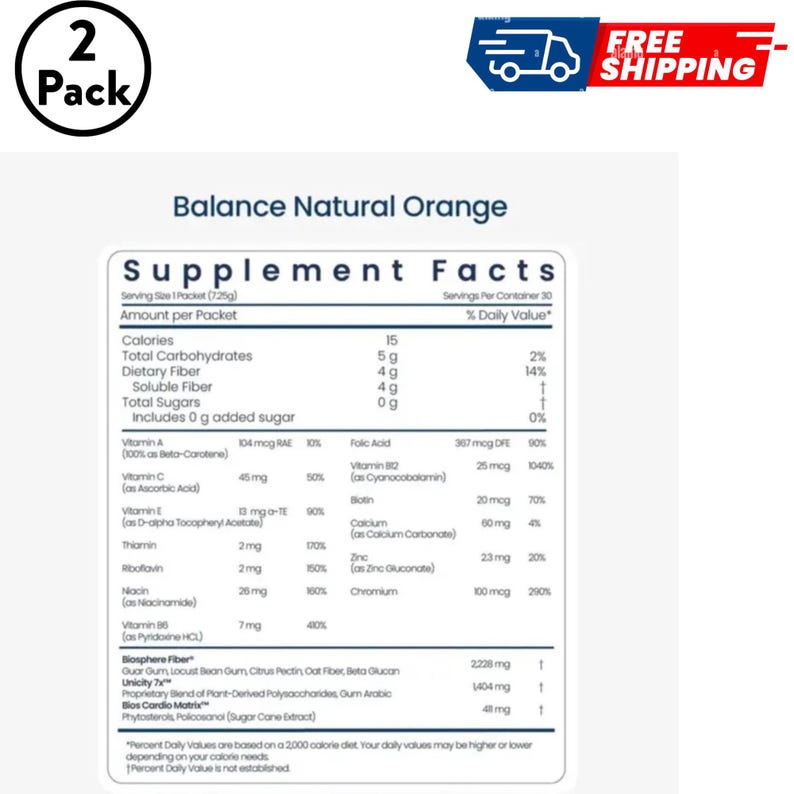 May include: A white rectangular Supplement Facts label for Balance Natural Orange. The text lists nutritional information including 15 calories, 5g total carbohydrates, 4g dietary fiber, and various vitamins like A, C, E, B12, and minerals like zinc and chromium.