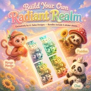 May include: A Build Your Own Radiant Realm sticker set by LL Salas Designs featuring five sticker sheets. The artwork displays a monkey named Mango Mango, a sloth named Puddles, and a panda named Chai amidst sunflowers and a rainbow sky.