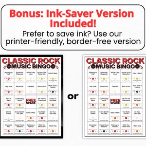May include: A Classic Rock Music Bingo game card featuring a grid of song titles and artist names. The text reads Bonus: Ink-Saver Version Included! Prefer to save ink? Use our printer-friendly, border-free version. Two versions are shown side by side.