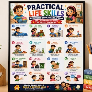 May include: A framed educational poster titled Practical Life Skills Every Child Should Learn At Home. It features sixteen numbered illustrations of children performing household chores like making beds, washing dishes, and watering plants.