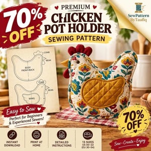 May include: A chicken-shaped pot holder sewing pattern featuring a white fabric with a colourful floral print, a quilted mustard yellow wing, and a red comb. The pattern includes printed diagrams for the body and wing, with text indicating 13 sizes.