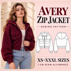 May include: A burgundy zip-up hooded jacket with two chest pockets, long sleeves, and ribbed cuffs. The text reads Avery Zip Jacket Sewing Pattern, XS-XXXL Sizes, 1 cm seam allowance. Includes a technical line drawing of the front and back.