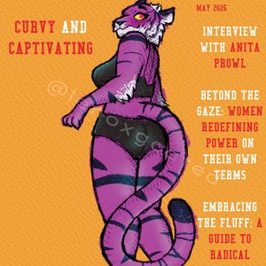 Könnte beinhalten: Eine digitale Illustration eines Magazin-Covers mit dem Titel Antropia, Mai 2026. Es zeigt eine lila, tigerähnliche anthropomorphe Figur mit dunklen Streifen, die schwarze Unterwäsche trägt. Der Text umfasst Curvy and Captivating, Interview with Anita Prowl, Beyond the Gaze: Women Redefining Power on Their Own Terms und Embracing the Fluff: A Guide to Radical Self-Love.