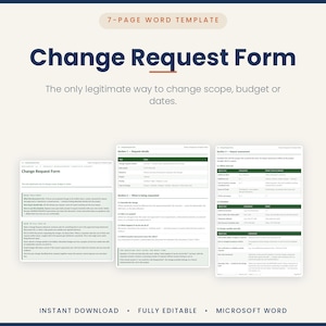 May include: A 7-page Microsoft Word template for a Change Request Form. The document includes sections for request details, impact assessment, and project management instructions, featuring dark blue text on a light background with green accents.