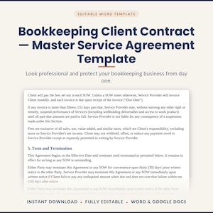 May include: An editable Word template for a Bookkeeping Client Contract and Master Service Agreement. The document includes sections on fees, invoices, and termination. Text includes 'EDITABLE WORD TEMPLATE', 'Bookkeeping Client Contract', and 'INSTANT DOWNLOAD'.