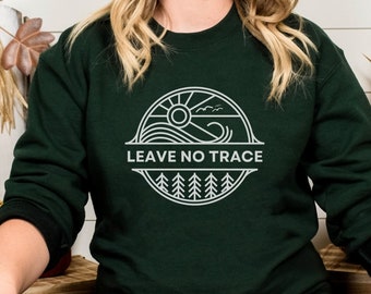 Leave No Trace Sweatshirt, Hiking Shirt, Camping Top, Nature lover, Crew Neck Sweater, Wildlife Tee, Retro Top