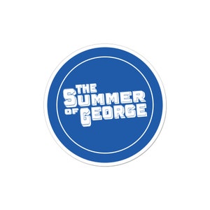 The Summer of George Sticker