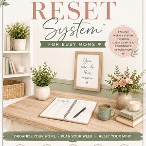 May include: A digital planner titled The Weekly Reset System for Busy Moms featuring a spiral-bound notebook, a pen, a green mug with a heart, a framed sign saying You can do this mama, and potted plants on a wooden desk with text overlays.