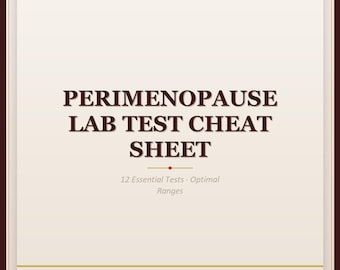 Perimenopause Lab Test Cheat Sheet | 12 Essential Tests Optimal Ranges Doctor Scripts | PDF