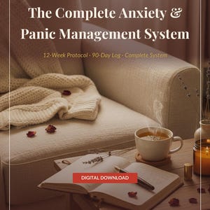 May include: A digital download titled The Complete Anxiety & Panic Management System by Poppy's Field. The text includes 12-Week Protocol, 90-Day Log, and Complete System. An open book, a steaming mug, and a candle are visible on a wooden surface.
