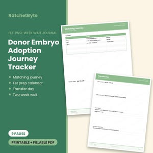 Può includere: Un diario digitale per il monitoraggio dell'adozione di embrioni con una barra laterale verde che riporta il testo RatchetByte, FET Two-Week Wait Journal, Donor Embryo Adoption Journey Tracker e 9 Pages Printable + Fillable PDF. Due pagine bianche mostrano i moduli Matching Journey e Transfer Day.