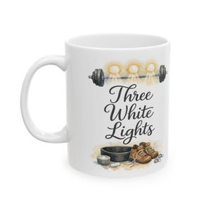 Three White Lights Mug, Funny Powerlifting Gift, Meet Day Coffee Mug (11oz, 15oz)