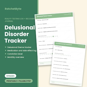 May include: A digital printable and fillable PDF journal titled Delusional Disorder Tracker by RatchetByte. The document includes a Delusional Theme Tracker and a Conviction Level Self-Assessment form with fields for date, theme, triggers, and conviction levels.