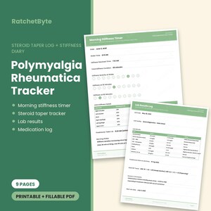 May include: A printable and fillable PDF tracker for Polymyalgia Rheumatica by RatchetByte. The document includes a morning stiffness timer, steroid taper log, and lab results log. The pages feature green headers and white backgrounds with text.