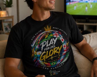 World Cup Christian Shirt | Play for His Glory Soccer Tee | Faith Fan Apparel