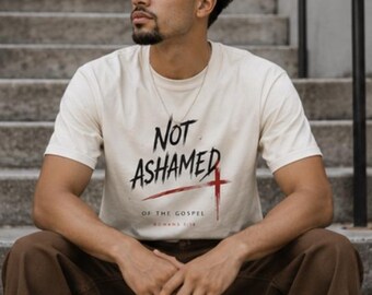Not Ashamed Christian Shirt | Romans 1:16 Scripture Tee | Faith-Based Apparel