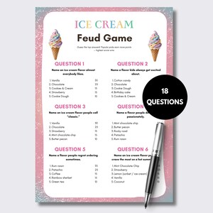 May include: An Ice Cream Feud Game printable sheet featuring six numbered questions about ice cream flavors, decorated with two colorful ice cream cone illustrations, a pink and blue border, and a black circle stating 18 QUESTIONS.
