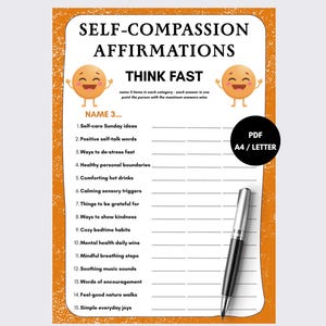 Può includere: Un foglio di gioco stampabile intitolato Self-Compassion Affirmations con un bordo arancione testurizzato. Presenta due personaggi circolari arancioni sorridenti, il testo Think Fast e un elenco di 15 suggerimenti per nominare 3 elementi ciascuno. Una penna nera e argento è appoggiata sul foglio.