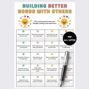 Puede incluir: Una hoja de trabajo imprimible titulada Building Better Bonds With Others con veinte preguntas numeradas para la reflexión. La página incluye dos soles amarillos con corazones coloridos y un bolígrafo plateado sobre la cuadrícula. Texto incluye PDF A4/LETTER.