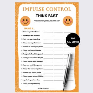 Puede incluir: Una hoja de juego imprimible titulada Impulse Control Think Fast con bordes texturizados naranjas y dos caras sonrientes. La lista incluye quince consignas como Online buys when bored con líneas para respuestas y un bolígrafo negro.