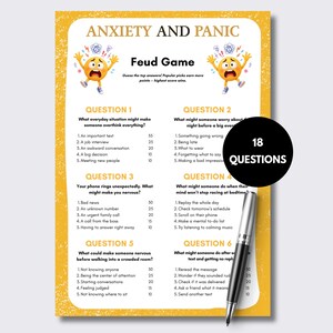 May include: A printable game sheet titled Anxiety and Panic Feud Game with a yellow border, two orange emoji characters, and six numbered questions with point values. A black circular badge reads 18 Questions, and a silver pen rests on the page.