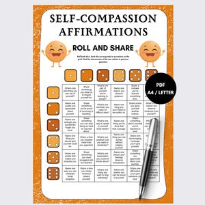 May include: A printable activity sheet titled SELF-COMPASSION AFFIRMATIONS ROLL AND SHARE with a grid of prompts, orange dice illustrations, and a black pen. The document features a white centre with an orange textured border and a black PDF A4/LETTER badge.