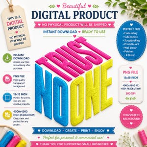 May include: A digital graphic featuring the text TRUST NO ONE in a 3D block style with pink, blue, and yellow colors. The design includes various informational labels about file formats, dimensions of 15x15 inches, and resolution details.