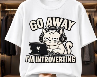 Introvert Cat T-Shirt Design, Go Away I'm Introverting PNG, Anti Social Cat PNG, Funny Cat Lover Digital Download