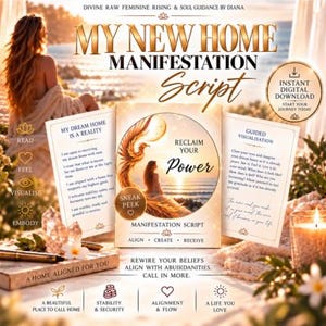 May include: A digital manifestation script titled My New Home Manifestation Script featuring a golden phoenix illustration, text about reclaiming power, guided visualization steps, and affirmations for home alignment, set against a sunset beach background.