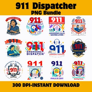 May include: A digital collection of twelve 911 dispatcher graphic designs featuring illustrations of headsets, emergency vehicles, maps, and text such as 911 Emergency Dispatch, Answering Calls, Saving Lives, and Calm in the Chaos in various colors.