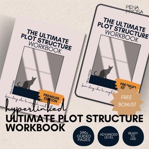 May include: Two light-coloured workbooks titled The Ultimate Plot Structure Workbook by Pena Prosa. Each cover features a dark silhouette of a cat sitting in a window frame. The text includes Premium Edition, from story idea to complete novel outline, and Free Bonus, with three dark circles stating 290+ Guided Pages, Advanced Level, and Ready To Use.