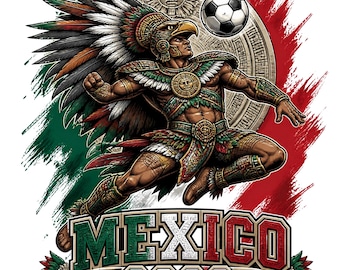 Mexico Soccer 2026 PNG, Aztec Warrior Football Sublimation Digital Download, El Tri Mexican Fan Shirt Design, Instant Print Ready File