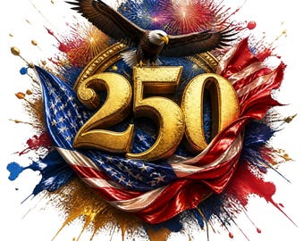 USA 250th Anniversary PNG, America 250th Sublimation Digital Download, Patriotic Eagle Flag Shirt Design, 4th July Instant Print File
