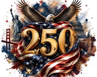 USA 250th Anniversary PNG, America 1776 2026 Sublimation Digital Download, Patriotic Eagle Flag Shirt Design, 4th July Instant Print File