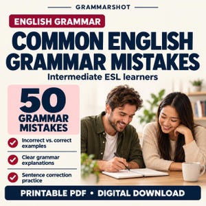Puede incluir: Un recurso educativo digital titulado GRAMMARSHOT COMMON ENGLISH GRAMMAR MISTAKES para estudiantes de inglés de nivel intermedio. El gráfico presenta el texto 50 GRAMMAR MISTAKES, enumera características como ejemplos correctos y es un PDF imprimible.