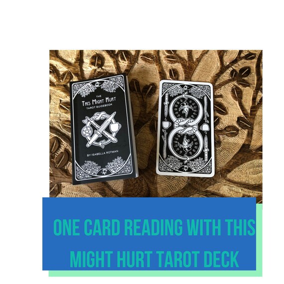 One Card Tarot Reading Using The This Might Hurt Tarot Deck Etsy