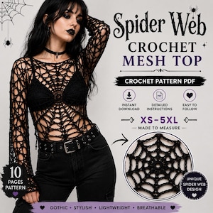 May include: A black long-sleeve crochet mesh top featuring a spider web pattern. The image includes text: Spider Web Crochet Mesh Top, Crochet Pattern PDF, Instant Download, Detailed Instructions, Easy to Follow, XS-5XL, Made to Measure, 10 Pages Pattern.
