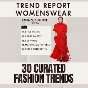 May include: A digital trend report titled TREND REPORT WOMENSWEAR SPRING/SUMMER 2026 30 CURATED FASHION TRENDS. It lists five categories: Style Trends, Color Palette, Key Prints, Materials & Textures, and Cuts & Silhouettes, featuring a model in a red dress.