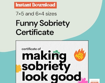 Funny Sobriety Certificate | Making Sobriety Look Good (Instant Download) | Sober Anniversary Gift
