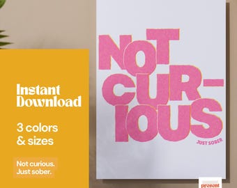 No tengo curiosidad, solo estoy sobrio. Lámina decorativa para pared / Póster de sobriedad / Regalo de recuperación / Decoración de pared / AA