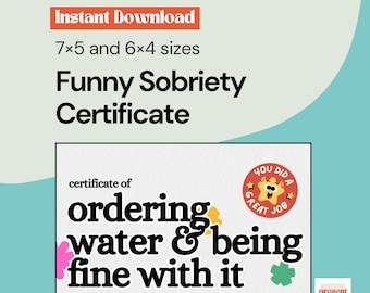 Certificado de sobriedad divertido / Pedir agua, estar bien (6x4, 7x5) (Descarga digital) / Aniversario de sobriedad