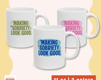 Taza de cerámica de 325 ml / Haciendo que la sobriedad luzca bien / Recuperación, regalo de aniversario de sobriedad