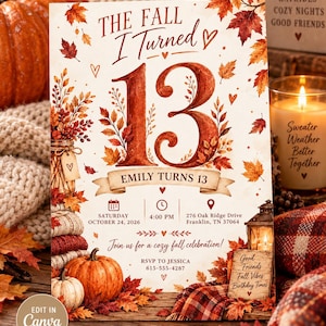 May include: A rectangular birthday invitation card featuring the text THE FALL I TURNED 13, EMILY TURNS 13, SATURDAY OCTOBER 24, 2026, 4:00 PM, 276 Oak Ridge Drive, Franklin, TN 37064, Join us for a cozy fall celebration!, and RSVP TO JESSICA 615-555-4287.
