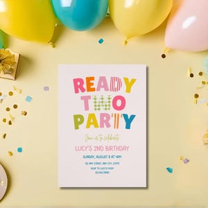 May include: A rectangular birthday invitation card with white background and colorful text reading READY TWO PARTY, Join us to celebrate, LUCY'S 2ND BIRTHDAY, SUNDAY, AUGUST 8 AT 4PM, 123 ANY STREET, ANY CITY, 55555, RSVP TO LUCY'S MOM 555.555.5555.
