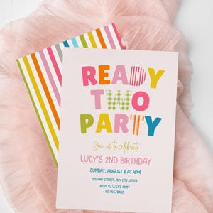 May include: A rectangular birthday invitation card featuring the colorful text READY TWO PARTY, followed by Join us to celebrate, LUCY'S 2ND BIRTHDAY, and event details including date, time, location, and RSVP information, layered over a striped card.
