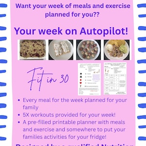 May include: A pink digital flyer with blue border markings featuring the text BUSY PARENTS, THIS ONES FOR YOU! Your week on Autopilot! Fit in 30. It includes four food photos, two workout charts, and bullet points describing a meal and exercise planner.
